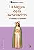 La virgen de la revelación: un llamado a la conversión