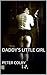 Daddy's Little Girl: A Dadd...