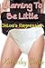 Learning To Be Little: Chloe's Regression