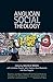 Anglican Social Theology: Renewing the vision today