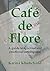 Café de Flore: A guide to spiritual and emotional intelligence