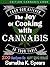The Joy Of Cooking With Cannabis, Low-Carb Get High Marijuana Cookbook