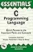 C Programming Language Essentials by Ernest Ackermann