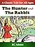 The Hunter and the Rabbit: ...
