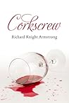 Corkscrew by Richard Knight Armstrong
