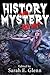 History and Mystery, Oh My!