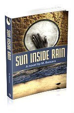 Sun Inside Rain: A Novel of Hope, Challenge, and Inspiration (Paperback)