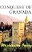 Conquest of Granada by Washington Irving