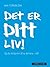 Det er ditt liv! by Mia Törnblom
