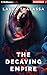 The Decaying Empire (The Vanishing Girl, #2)