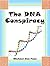 The DNA Conspiracy