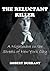 The Reluctant Killer: A Nig...