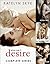 Desire: Complete Series (Desire, #1-4)