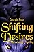 Shifting Desires. Erotic Werewolf Paranormal Romance Series for Adults (Werewolf Mating Book 2)