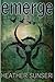 Emerge (Emerge, #1)