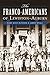 The Franco-Americans of Lewiston-Auburn by Mary Rice-DeFosse