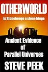 Otherworld: Ancient Evidence of Parallel Universes Otherworld: Ancient Evidence of Parallel Universes