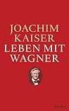 Leben mit Wagner