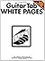 Guitar Tab White Pages : The Largest Collection of Authentic Guitar Transcriptions