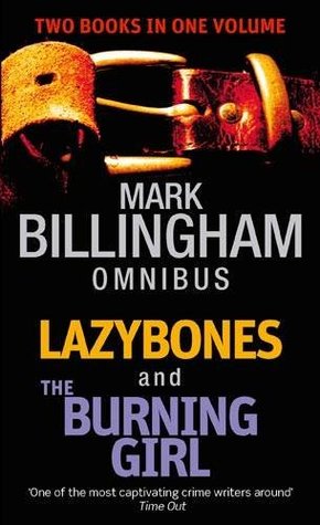 Lazybones / The Burning Girl (Tom Thorne, #3, #4)