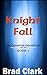 Knight Fall by Brad Clark Knight Fall by Brad Clark