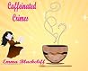 Caffeinated Crimes by Emma Blackcliff