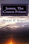 James, The Crown Prince (Generations of Eredwynn #1)