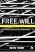 Free Will 2nd edition: Sourcehood and its Alternatives
