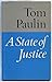 A State of Justice by Tom Paulin