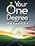 Your One Degree Discovery Workbook: Steps for a Focused Life of Joy, Freedom, and Impact