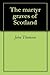 The martyr graves of Scotland