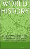 WORLD HISTORY: All Important events covering all World Revolutions ( american , french , russian , industrial etc) and Various Political Ideologies and Colonisation History WORLD HISTORY: All Important events covering all World Revolutions ( american , french , russian , industrial etc) and Various Political Ideologies and Colonisation History