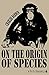 On the Origin of Species by Charles Darwin