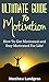 The Ultimate Guide To Motivation: How To Get Motivated and Stay Motivated For Life!