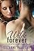 Wilde Forever by Suzanne Halliday Wilde Forever by Suzanne Halliday