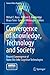 Convergence of Knowledge, Technology and Society: Beyond Convergence of Nano-Bio-Info-Cognitive Technologies (Science Policy Reports)