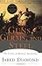 Guns, Germs, and Steel by Jared Diamond