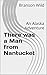 There was a Man from Nantucket: An Alaska Adventure (The Alaska Adventures Book 6)