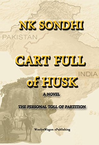 Cart Full of Husk: A Novel About the Partition of India (Kindle Edition)