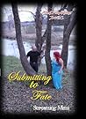 Submitting to Fate