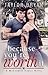 Becuase You're Worth It (McCormick Family book 1)