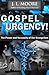 Gospel Urgency! The Power a...