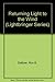 Returning Light to the Wind (Lightbringer Series)
