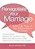 Renegotiate Your Marriage: Balance the Terms of Your Relationship as It Changes