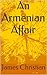 An Armenian Affair