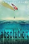 Absolution by Amanda  Dick