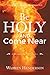 Be Holy and Come Near: A Devotional Study of Leviticus (Old Testament Devotional Commentary Series Book 3)