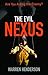 The Evil Nexus: Are You Aiding the Enemy?