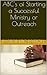 ABC's of Starting a Successful Ministry or Outreach by Eric Patton