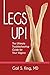 Legs Up!-The Ultimate Troubleshooting Guide for Your Vagina